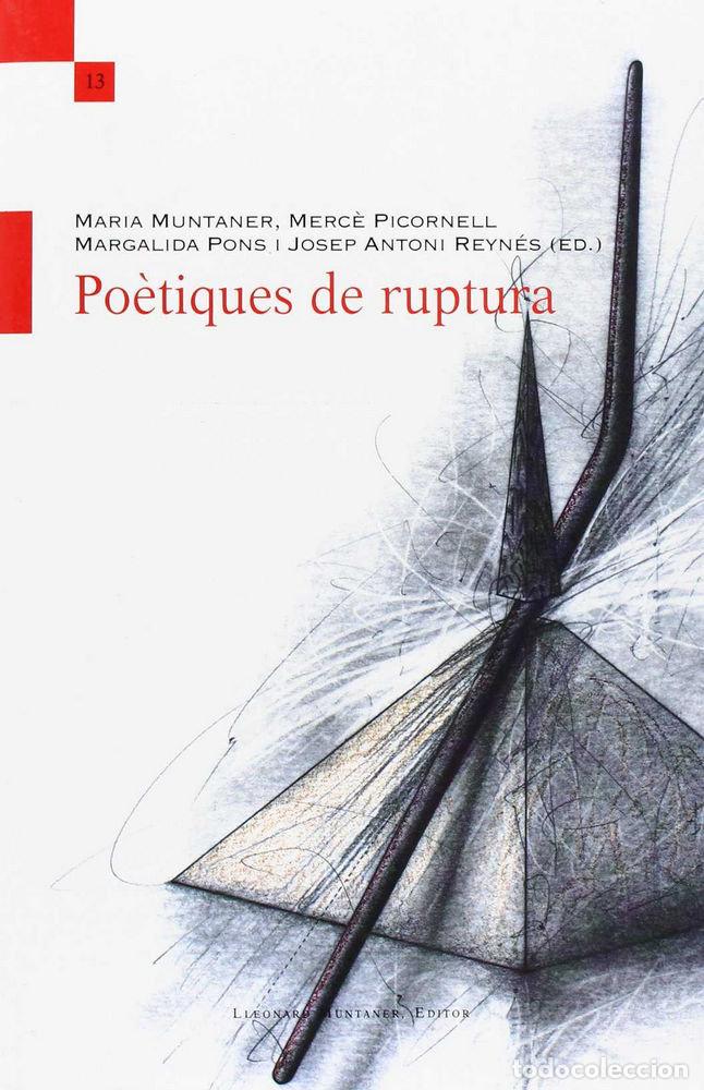Livres: POETIQUES DE RUPTURA - MUNTANER GONZALEZ, MARIA