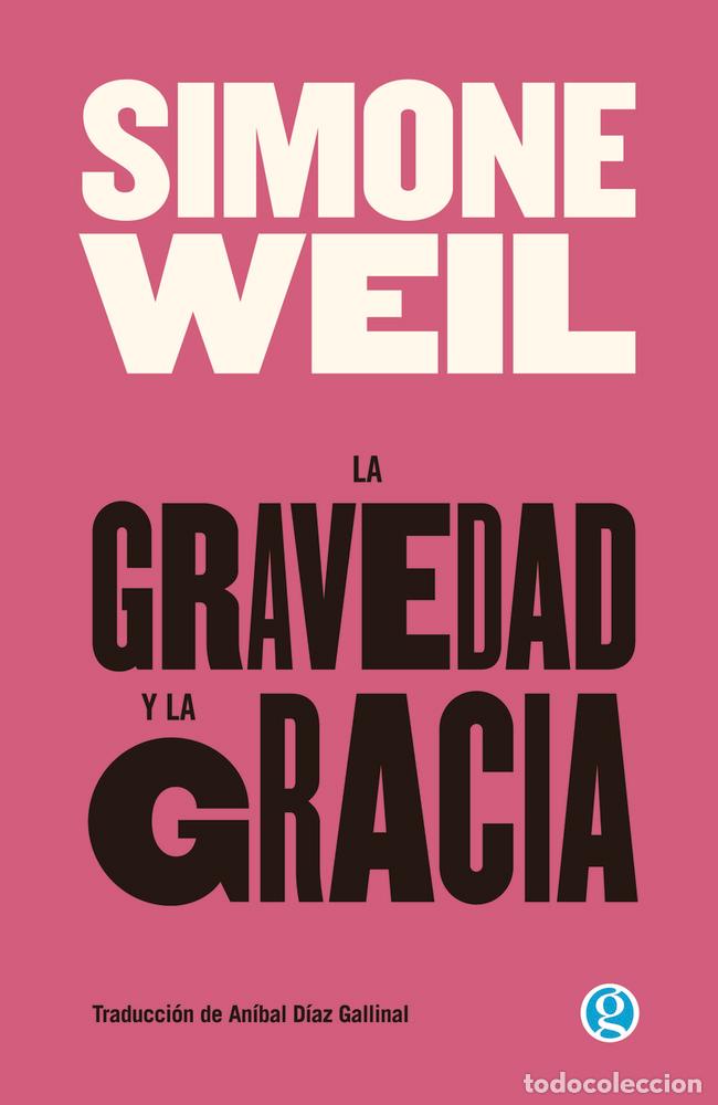 Livres: GRAVEDAD Y LA GRACIA,LA - WEIL, SIMONE