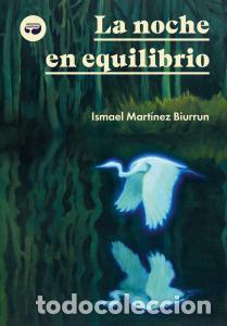 Livres: La noche en equilibrio - Martinez Biurrun, Ismael