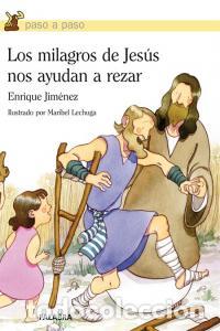 Libros: MILAGROS DE JESUS NOS AYUDAN A REZAR,LOS - JIMENEZ LASANTA, ENRIQUE