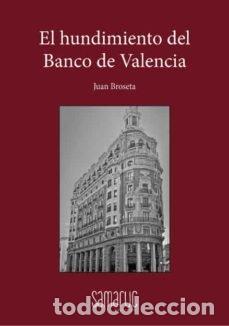 Libros: HUNDIMIENTO DEL BANCO DE VALENCIA,EL - BROSETA, JUAN