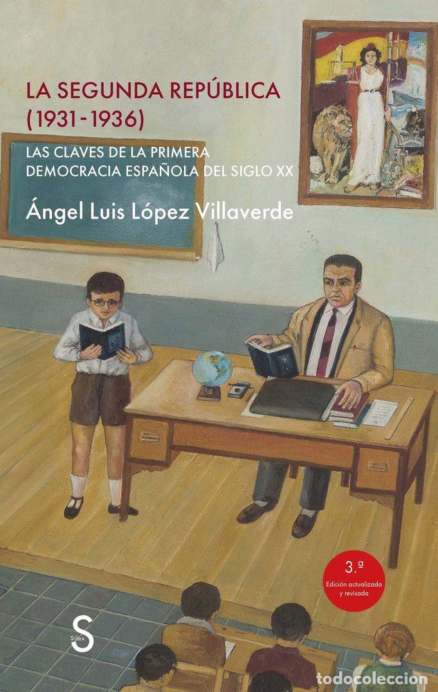 Libros: LA SEGUNDA REPUBLICA 1931 1936 - LOPEZ VILLAVERDE, ANGEL LUIS