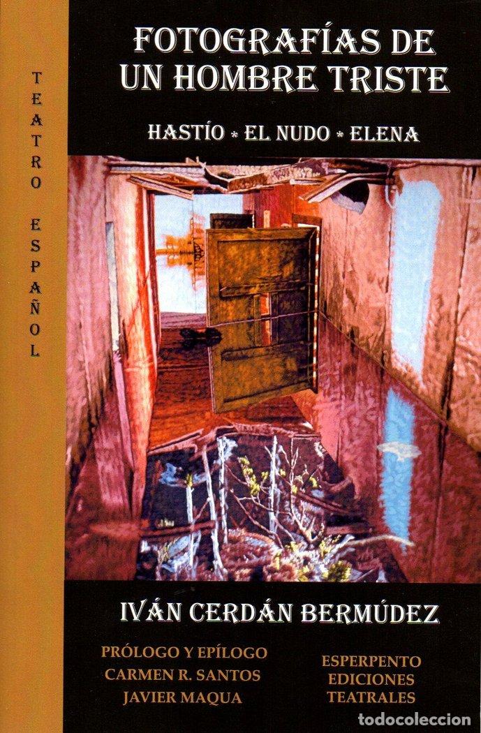 Libros: FOTOGRAFIAS DE UN HOMBRE TRISTE - CERDAN BERMUDEZ, IVAN