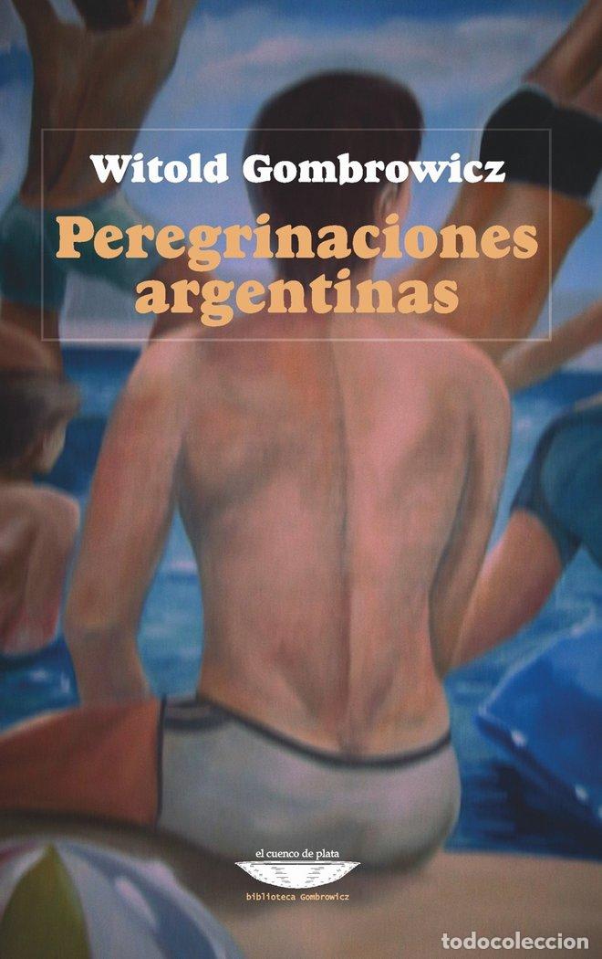 Livres: PEREGRINACIONES ARGENTINAS - GOMBROWICZ, WITOLD