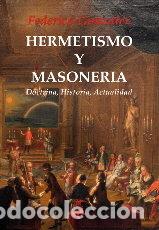Livres: HERMETISMO Y MASONERIA - GONZALEZ FRIAS, FEDERICO