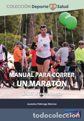 Livres: MANUAL PARA CORRER UN MARATON DESDE MI EXPERIENCIA - JUANMA FEBREGA MARCOS
