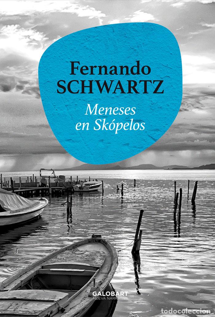 Libros: MENESES EN SKOPELOS - SCHWARTZ, FERNANDO