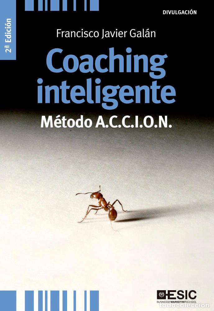 Libros: COACHING INTELIGENTE METODO ACCION DIVULGACION EMPRESARIAL - GALAN, FRANCISCO JAVIER