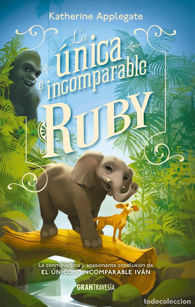 B&uuml;cher: LA UNICA E INCOMPARABLE RUBY - APPLEGATE, KATHERINE