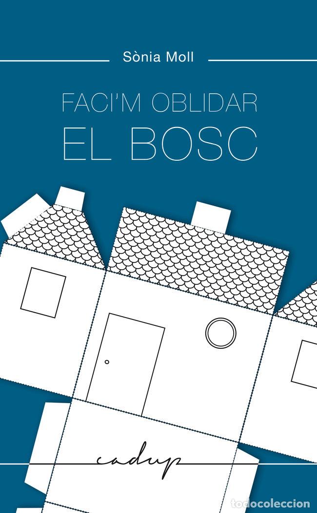 Livres: FACIM OBLIDAR EL BOSC - MOLL GAMBOA, S&Atilde;NIA