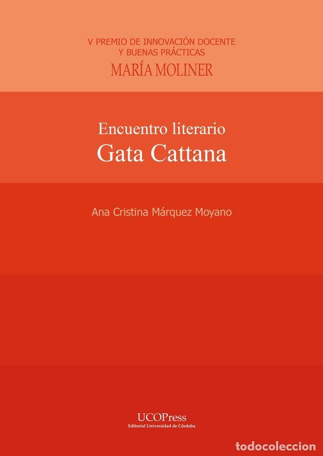B&uuml;cher: ENCUENTRO LITERARIO GATA CATTANA - MARQUEZ MOYANO, ANA CRISTINA
