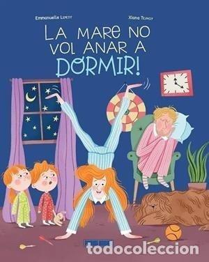 Libros: LA MARE NO VOL ANAR A DORMIR - AA.VV