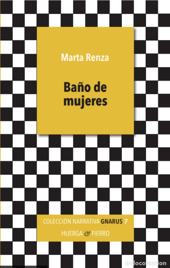 Libros: BA&Ntilde;O DE MUJERES - MARTA RENZA