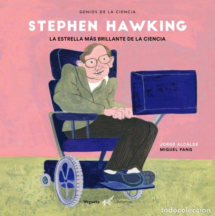 Libros: STEPHEN HAWKING LA ESTRELLA MAS BRILLANTE DE LA CIENCIA - ALCALDE, JORGE
