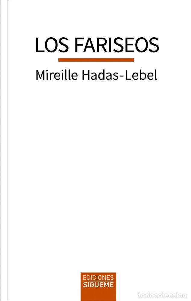 Libri: LOS FARISEOS - HADAS-LEBEL, MIREILLE