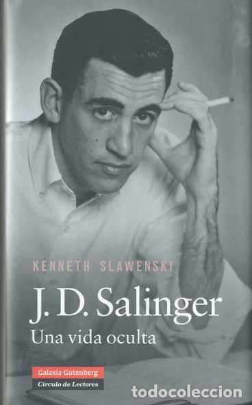 Libri: UNA VIDA OCULTA J D SALINGER - SLAWENSKI, KENNETH