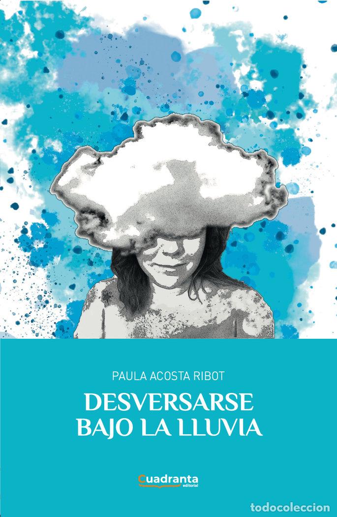 B&uuml;cher: DESVERSARSE BAJO LA LLUVIA - ACOSTA RIBOT, PAULA