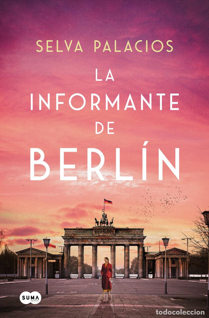 B&uuml;cher: LA INFORMANTE DE BERLIN - SELVA PALACIOS