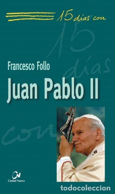 Livres: JUAN PABLO II - FOLLO, FRANCESCO