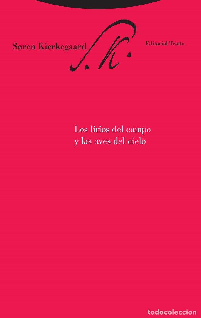 Libri: LIRIOS DEL CAMPO Y LAS AVES DEL CIELO,LOS - KIERKEGAARD, SOREN