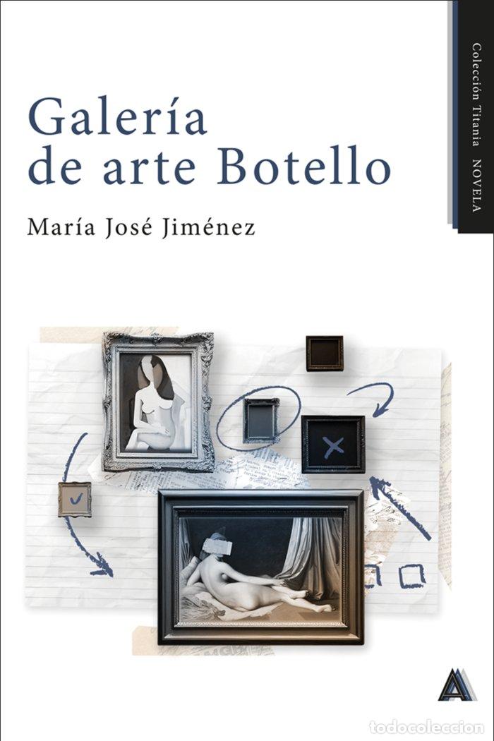 Libros: GALERIA DE ARTE BOTELLO - JIMENEZ, MARIA JOSE