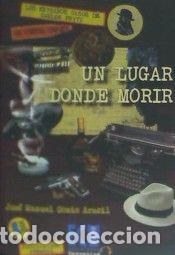 Libri: UN LUGAR DONDE MORIR - GOMIS ARACIL, JOSE MANUEL