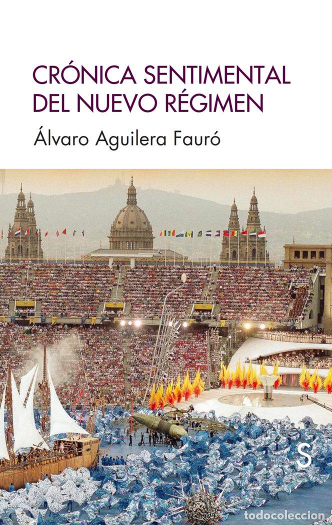Libri: CRONICA SENTIMENTAL DEL NUEVO REGIMEN - AGUILERA FAURO, ALVARO