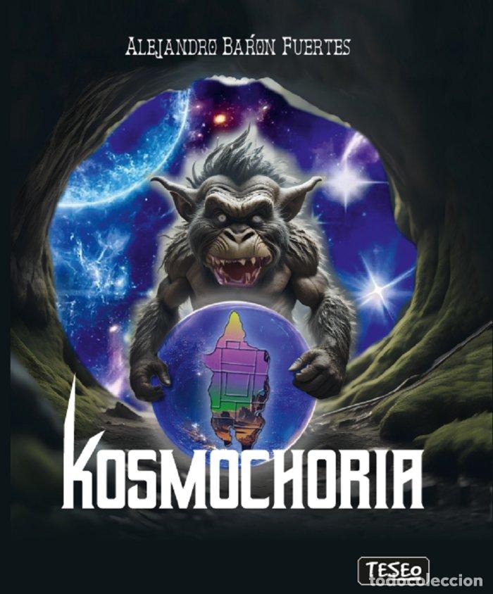 Libri: KOSMOCHORIA - BARON FUERTES, ALEJANDRO
