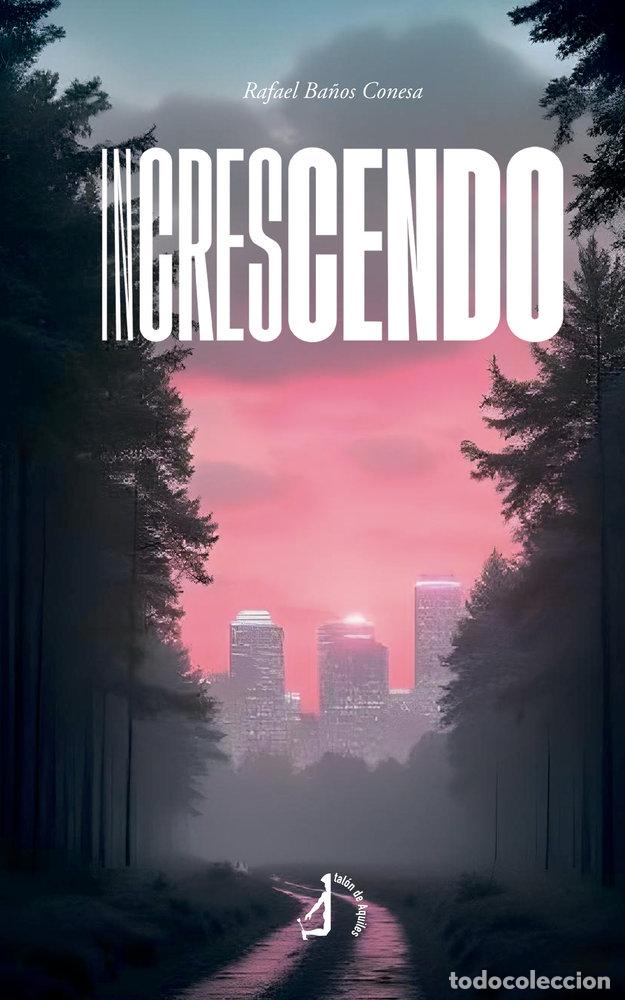 Libros: IN CRESCENDO - BA&Ntilde;OS CONESA, RAFAEL