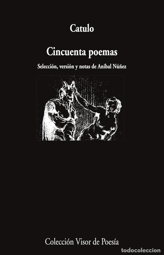 Libros: CINCUENTA POEMAS - CATULO, CAYO VALERIO
