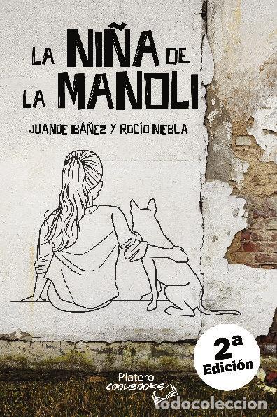 Libri: LA NI&Ntilde;A DE LA MANOLI - IBA&Ntilde;EZ ORTIZ, JUAN DE DIOS