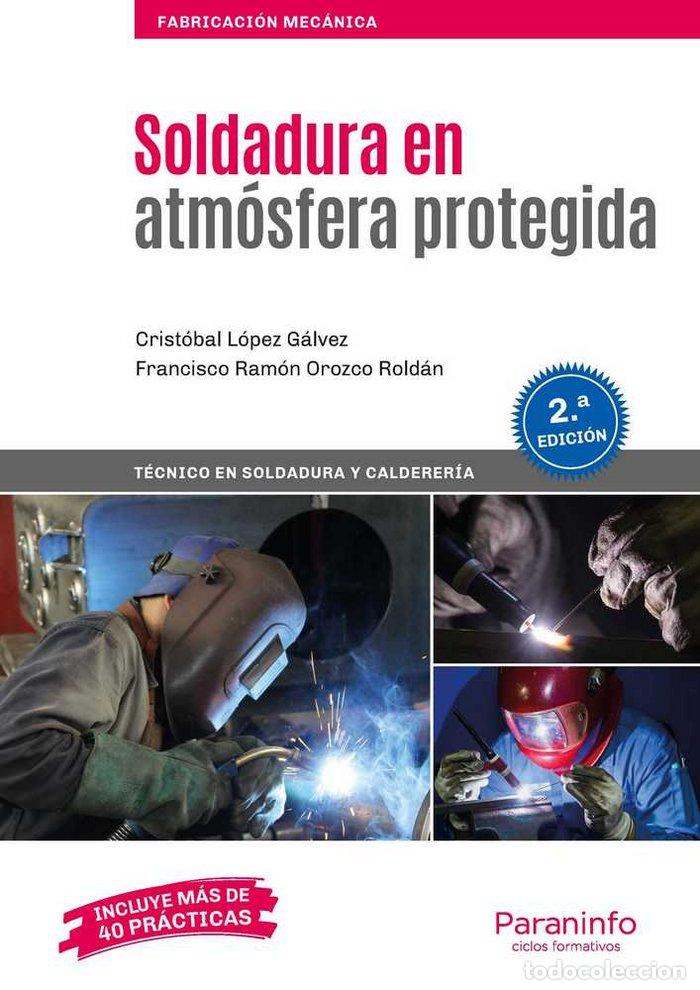 Libri: SOLDADURA EN ATMOSFERA PROTEGIDA 19 - OROZCO ROLDAN, FRANCISCO RAMON