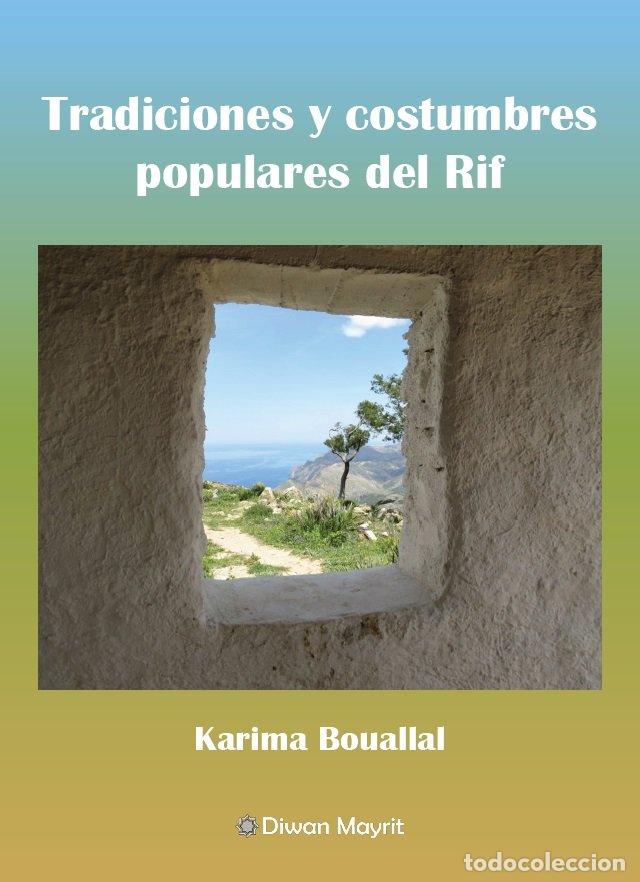 Libros: TRADICIONES Y COSTUMBRES POPULARES DEL RIF - BOUALLAL, KARIMA