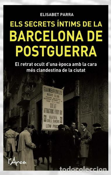 B&uuml;cher: ELS SECRETS INTIMS DE LA BARCELONA DE POSTGUERRA - PARRA, ELISABET