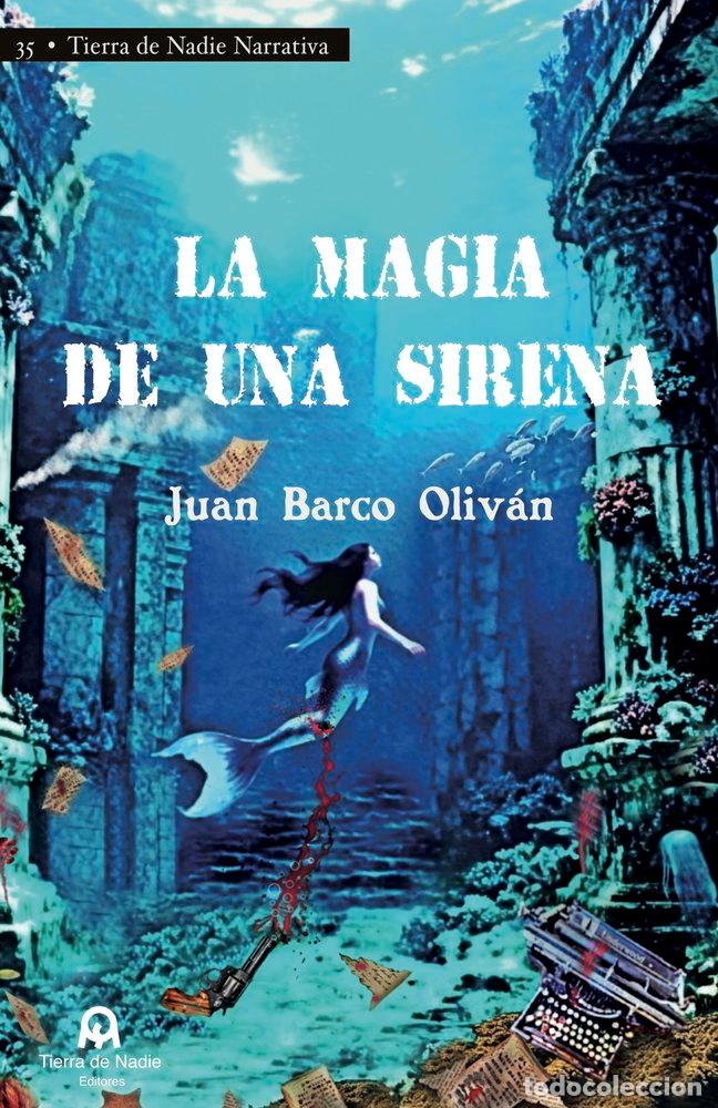 books: LA MAGIA DE UNA SIRENA - BARCO OLIVAN, JUAN