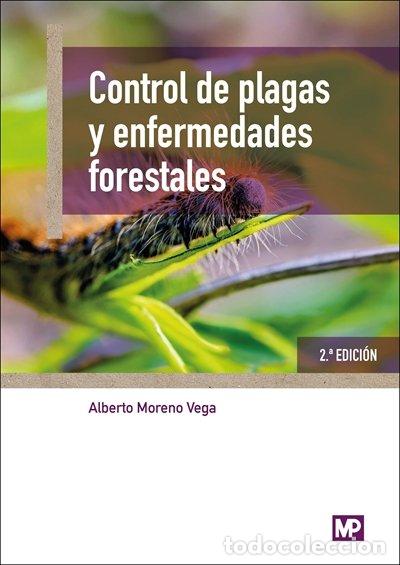 Libros: CONTROL DE PLAGAS Y ENFERMEDADES FORESTALES 2&ordf; EDICION - MORENO VEGA, ALBERTO