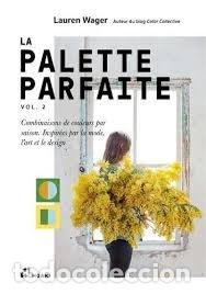 Libros: LA PALETTE PARFAITE VOL 2 - WAGER, LAUREN