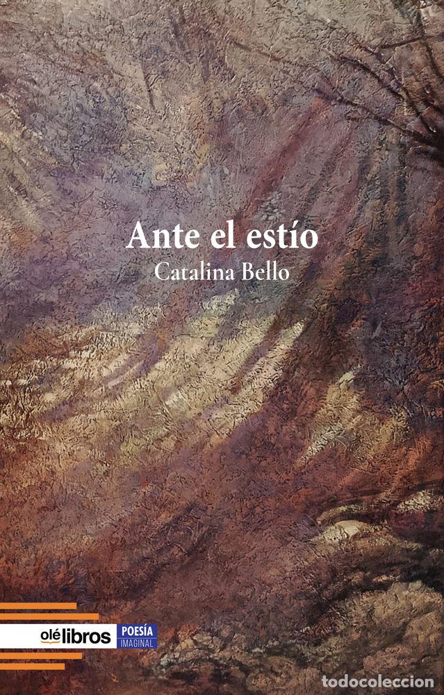 Libros: ANTE EL ESTIO - BELLO, CATALINA