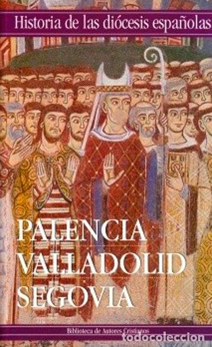 Libros: IGLESIA DE PALENCIA VALLADOLID Y SEGOVIA - EGIDO