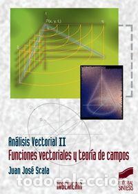books: ANALISIS VECTORIAL II FUNC.VECTORIALES - SCALA, JUAN JOSE