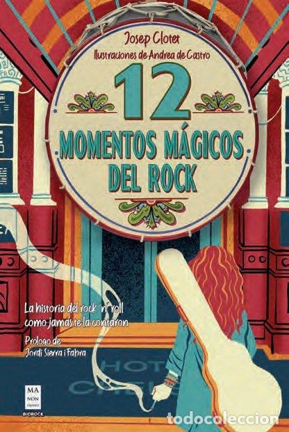 books: 12 MOMENTOS MAGICOS DEL ROCK - CLOTET, JOSEP