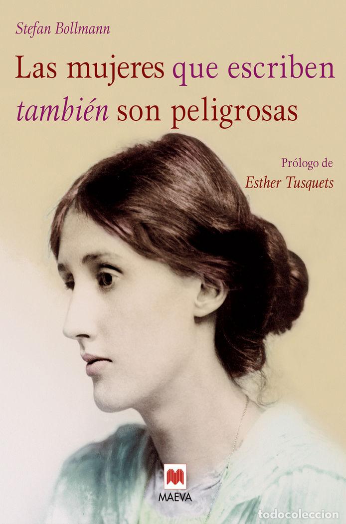 books: MUJERES QUE ESCRIBEN TAMBIEN SON PELIGROSAS,LAS - BOLLMANN, STEFAN