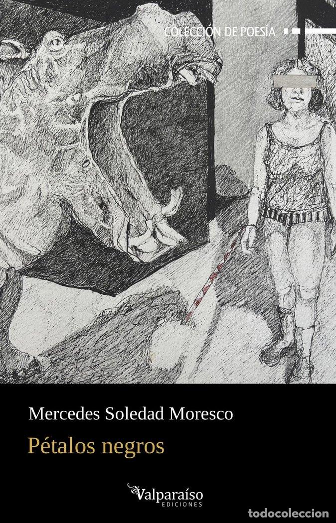 Libros: PETALOS NEGROS - MORESCO, MERCEDES SOLEDAD