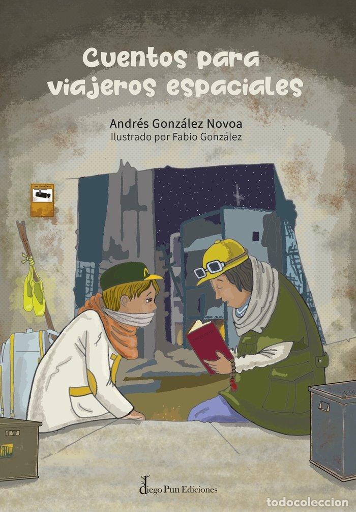 Libri: CUENTOS PARA VIAJEROS ESPACIALES - GONZALEZ NOVOA, ANDRES