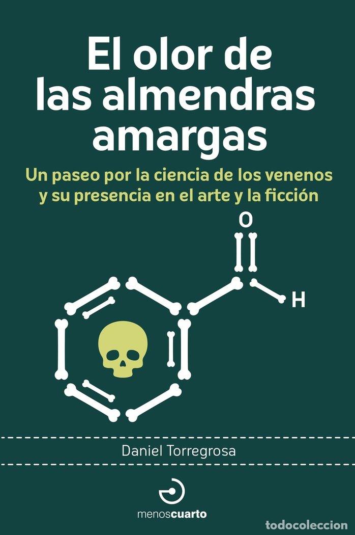 Libri: OLOR DE LAS ALMENDRAS AMARGAS,EL - TORREGROSA, DANIEL