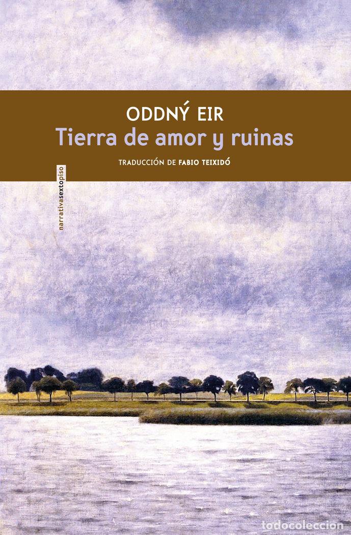 Libri: TIERRA DE AMOR Y RUINAS - EIR, ODDNY