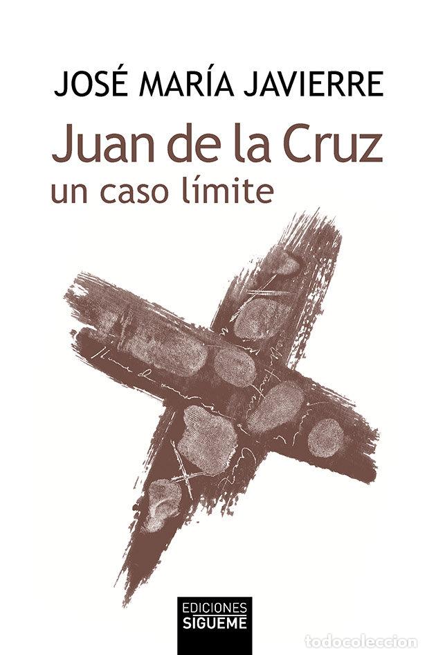 Libri: JUAN DE LA CRUZ UN CASO LIMITE - JAVIERRE, JOSE MARIA