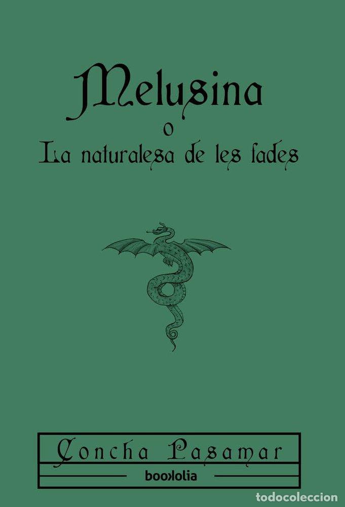 Livres: MELUSINA O LA NATURALESA DE LES FADES - PASAMAR, CONCHA