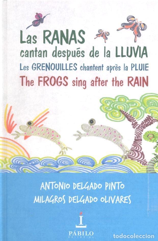 Livres: RANAS CANTAN DESPUES DE LA LLUVIA,LAS - DELGADO PINTO, ANTONIO