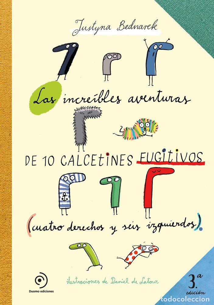 Livres: INCREIBLES AVENTURAS DE 10 CALCETINES FUGITIVOS,LAS - BEDNAREK, JUSTYNA